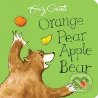 Orange Pear Apple Bear - Emily Gravett