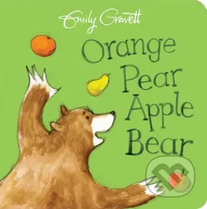 Orange Pear Apple Bear - Emily Gravett
