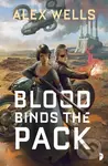 Blood Binds the Pack - Wells Alex - kniha z kategorie Sci-fi