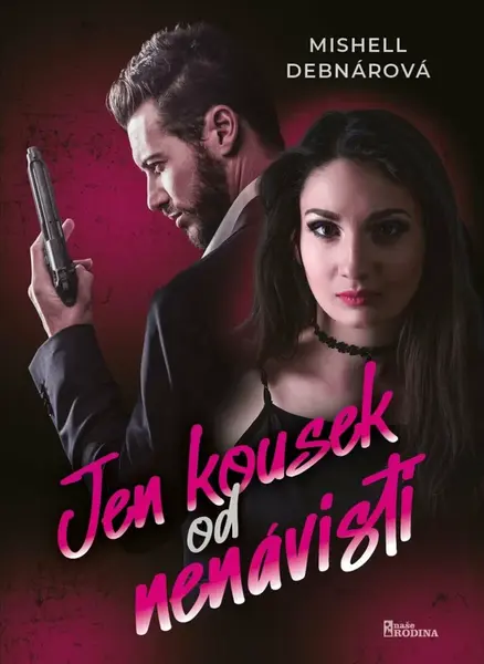 Jen kousek od nenávisti - Mishell Debnárová