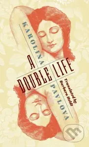 A Double Life - Karolina Pavlova - kniha z kategorie Společenská beletrie