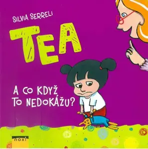 TEA - A co když to nedokážu? - Serreli Silvia
