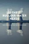 The Nuclear-Water Nexus - Per Hogselius, Siegfried Evens