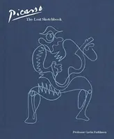 Picasso: The Lost Sketchbook - Gavin Parkinson