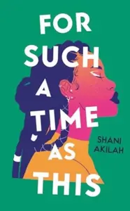 For Such a Time as This - Shani Akilah