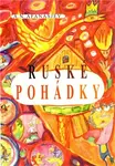 Ruské pohádky - Alexandr Nikola Afanasjev, Jana Terlecká