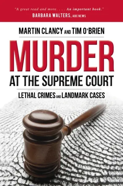 Murder at the Supreme Court - Tim O'Brien, Martin Clancy
