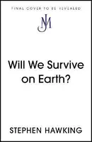 Will We Survive on Earth? - Stephen Hawking
