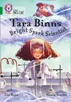 Tara Binns: Bright-spark Scientist - Lisa Rajan