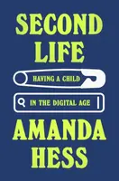 Second Life - Amanda Hess