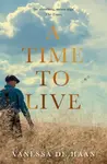 A Time to Live - Vanessa de Haan