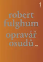 Opravář osudů - Robert Fulghum