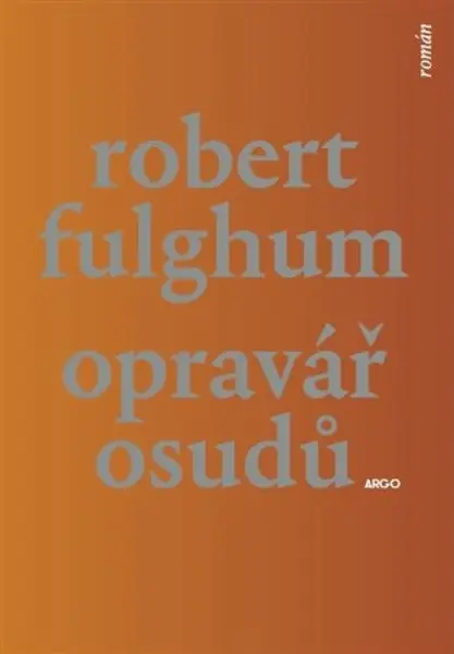 Opravář osudů - Robert Fulghum
