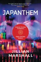 Japanthem: Countercultural Experiences, Cross-Cultural Remixes - Jillian Marshall