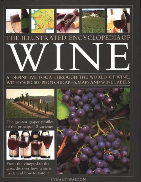 The New Illustrated Guide to Wine - Stuart Walton
