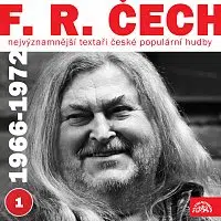 Různí interpreti – Nejvýznamnější textaři české populární hudby F.R. Čech   1  (1966 - 1972)