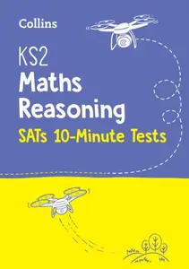 KS2 Maths Reasoning SATs 10-Minute Tests - Collins KS2