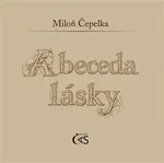 Abeceda lásky - Miloň Čepelka