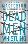 Dead Men Whistling - Graham Masterton