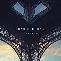 Brad Mehldau – Apres Fauré