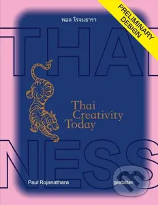 Thainess (Thai Creativity Today) - Paul Rojanathara