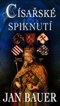 Císařské spiknutí (poškozená) - Jan Bauer