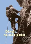 Dávej na sebe pozor! - Jaromír Mikeš