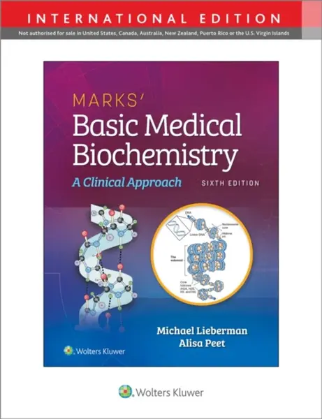 Marks' Basic Medical Biochemistry - Alisa, MD Peet, Michael A., PhD Lieberman