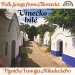 Různí interpreti – Vínečko bílé Písničky F. Mikuleckého