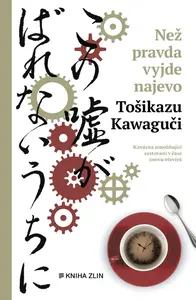 Než pravda vyjde najevo - Tošikazu Kawaguči