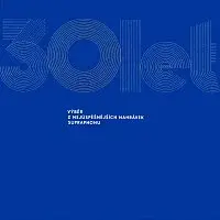 Různí – 30 let n.p. Supraphon. Výběr nejúspěšnějších nahrávek Supraphonu