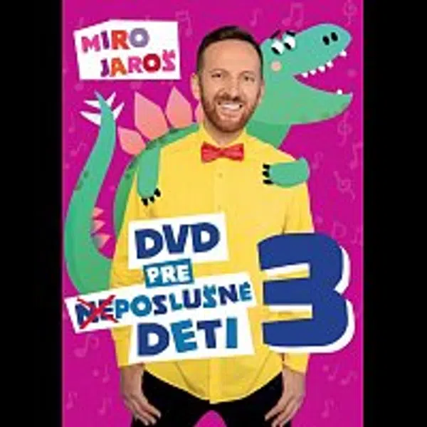 Miro Jaroš – DVD pre (ne)poslušné deti 3 DVD