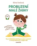 Probuzení malé žabky - Eline Snelová
