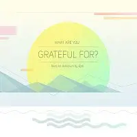 Ejali – What are you grateful for?