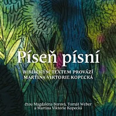 Magdaléna Borová, Tomáš Weber, Martina Viktorie Kopecká – Kopecká: Píseň písní