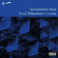 Total Refreshment Centre – Transmissions From Total Refreshment Centre