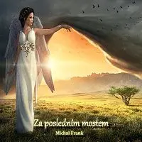 Michal Frank – Za posledním mostem