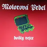 Motorová Prdel – Došly vejce