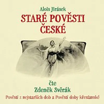 Zdeněk Svěrák – Jirásek: Staré pověsti české CD