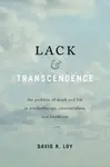 Lack and Transcendence - David R. Loy