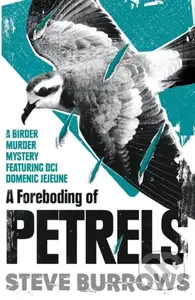 A Foreboding of Petrels (Birder Murder Mysteries) - Steve Burrows