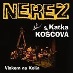 Neřež, Katarína Koščová – Vlakem na Kolín