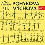 Různí interpreti – Cvičíme s hudbou 11. Pohybová výchova