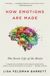 How Emotions Are Made - Lisa Feldman Barrett
