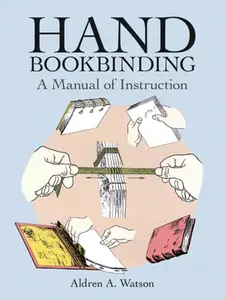 Hand Bookbinding - Aldren A. Watson