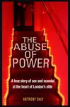 The Abuse of Power - Anthony Daly