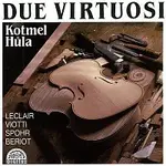 Pavel Hůla, Bohumil Kotmel – Leclair, Viotti, Spohr, Beriot: Virtuózní skladby pro dvoje housle