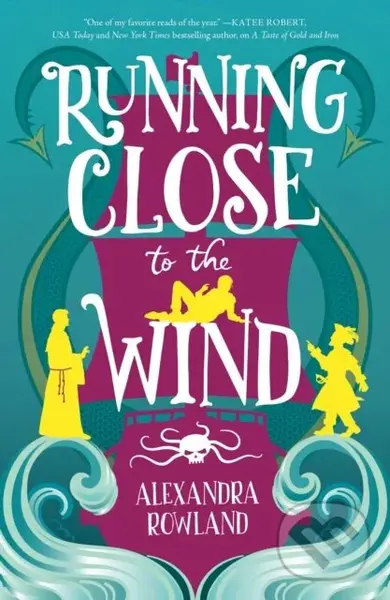 Running Close to the Wind - Alexandra Rowland