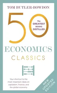50 Economics Classics - Tom Butler-Bowdon