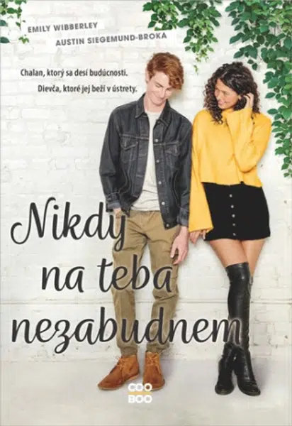 Nikdy na teba nezabudnem - Emily Wibberley, Austin Siegemund-Broka